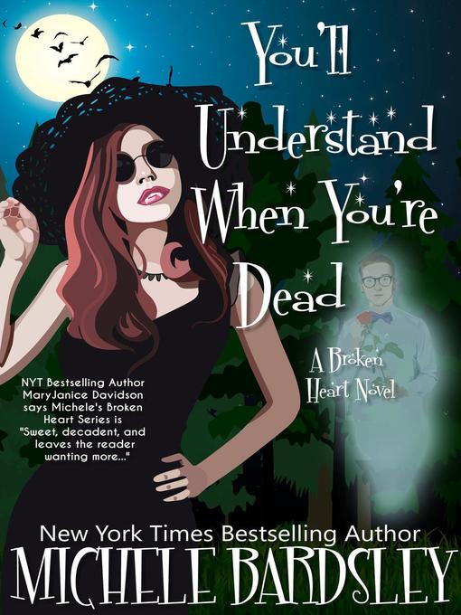 Title details for You'll Understand When You're Dead by Michele Bardsley - Available